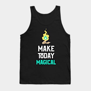 Fantasy Inspired: Make today Magical! Tank Top